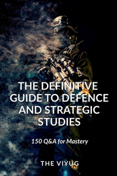 Paperback The Definitive Guide to Defence and Strategic Studies Book