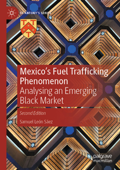 Paperback Mexico's Fuel Trafficking Phenomenon: Analysing an Emerging Black Market Book