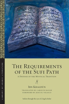 Paperback The Requirements of the Sufi Path: A Defense of the Mystical Tradition Book