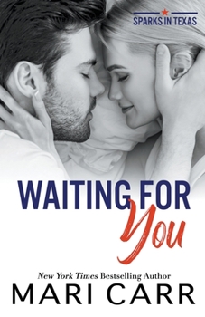 Waiting for You - Book #1 of the Sparks in Texas