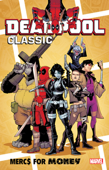 Deadpool Classic Vol. 23: Mercs For Money - Book  of the Deadpool Classic