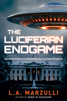 Paperback The Luciferian Endgame: Exposing the Enemy's Strategies for Last Days Deception Book