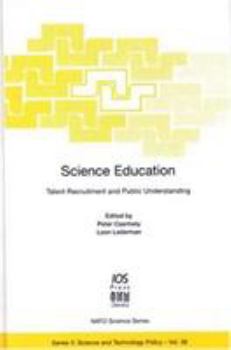 Hardcover Science Education: Talent Recruitment and Public Understanding Book