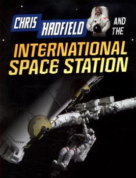 Chris Hadfield and the International Space Station - Book  of the Adventures in Space