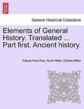 Paperback Elements of General History. Translated ... Part First. Ancient History. Book