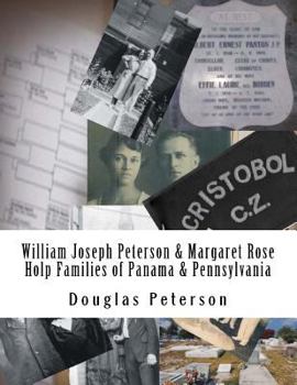 Paperback William Joseph Peterson & Margaret Rose Holp Families of Panama & PA Book