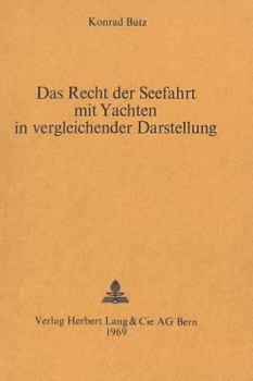 Das Recht Der Seefahrt Mit Yachten in Vergleichender Darstellung
