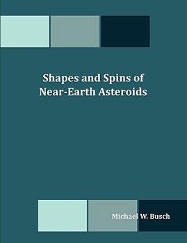 Paperback Shapes and Spins of Near-Earth Asteroids Book