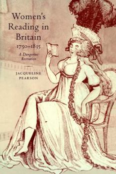 Paperback Women's Reading in Britain, 1750 1835: A Dangerous Recreation Book