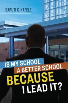 Paperback Is My School a Better School Because I Lead It? Book