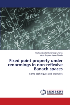 Paperback Fixed point property under renormings in non-reflexive Banach spaces Book