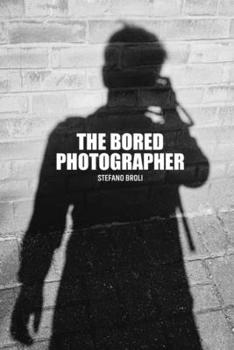Paperback The Bored Photographer Book