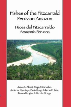 Paperback Fishes of the Fitzcarrald, Peruvian Amazon Book