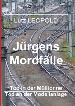 Paperback Jürgens Mordfälle 4: Tod in der Mülltonne Tod an der Modellanlage [German] Book