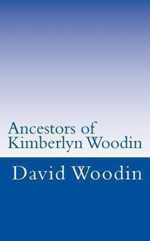 Paperback Ancestors of Kimberlyn Woodin Book