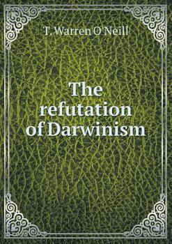 Paperback The Refutation of Darwinism Book