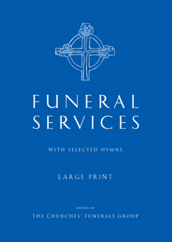 Hardcover Funeral Services Large Print Edition: With Selected Hymns [Large Print] Book