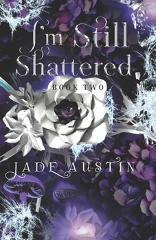 Paperback I'm Still Shattered: Book Two in the I'm Still Alive Series Book