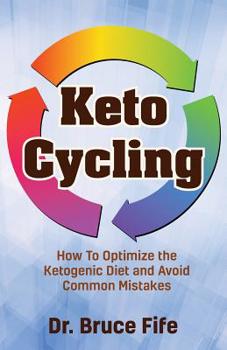 Paperback Keto Cycling: How to Optimize the Ketogenic Diet and Avoid Common Mistakes Book