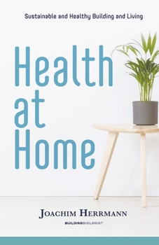 Paperback Health at Home: Sustainable and Healthy Building and Living Book