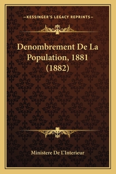 Paperback Denombrement De La Population, 1881 (1882) [French] Book