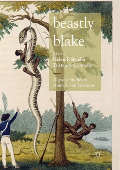 Beastly Blake - Book  of the Palgrave Studies in Animals and Literature