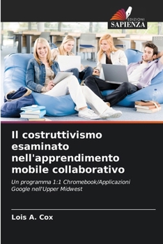 Paperback Il costruttivismo esaminato nell'apprendimento mobile collaborativo [Italian] Book