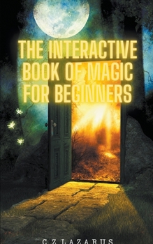 Paperback The Interactive Book of Magic for Beginners Book