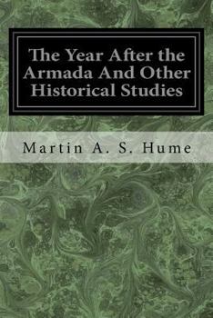 Paperback The Year After the Armada And Other Historical Studies Book