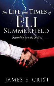Paperback The Life and Times of Eli Summerfield Book