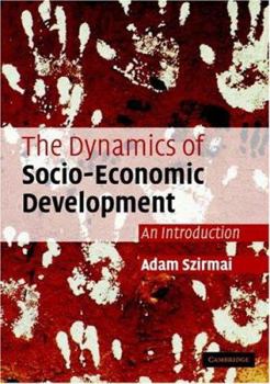 Paperback The Dynamics of Socio-Economic Development: An Introduction Book