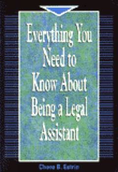 Paperback Everything You Need to Know about Being a Legal Assistant Book