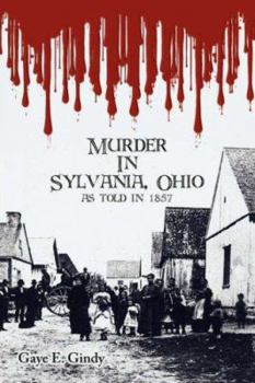 Paperback Murder in Sylvania, Ohio: As Told in 1857 Book