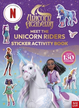 Paperback Nosy Crow Unicorn Academy Meet the Unicorn Riders Sticker Activity Book. Book