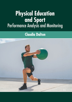 Hardcover Physical Education and Sport: Performance Analysis and Monitoring Book
