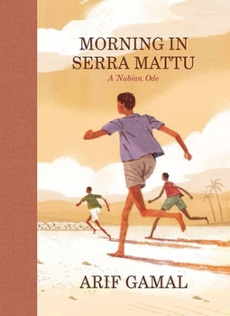 Hardcover Morning in Serra Mattu: A Nubian Ode Book