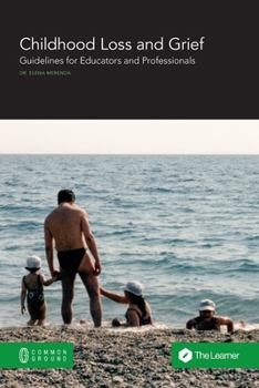 Paperback Childhood Loss and Grief: Guidelines for Educators and Professionals Book