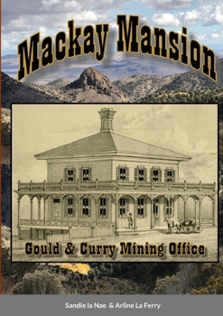 Paperback Mackay Mansion: Gould And Curry Mining Office Book