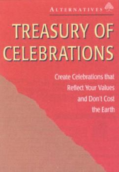 Paperback Treasury of Celebrations: Create Celebrations That Reflect Your Values and Don't Cost the Earth Book