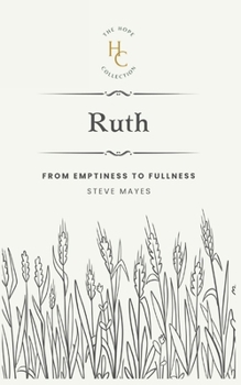Paperback Ruth: From Emptiness to Fullness Book