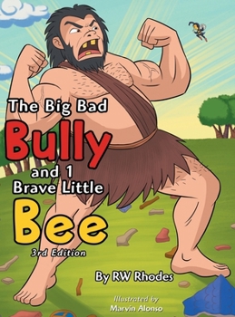 Hardcover The Big Bad Bully and 1 Brave Little Bee Book