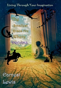 Hardcover The Smallest Roads Are Where Dreams Begin Book