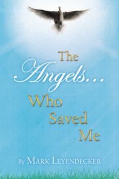 Paperback The Angels Who Saved Me Book