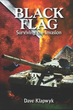 Paperback Black Flag - Surviving the Invasion Book