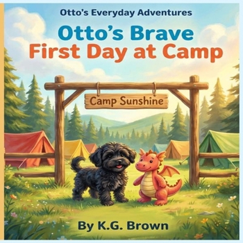 Paperback Otto's Everyday Adventures: Otto's Brave First Day at Camp Book