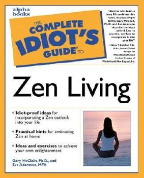 Paperback The Complete Idiot's Guide to Zen Living Book