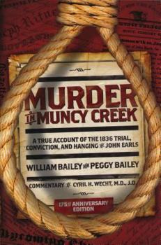 Paperback Murder in Muncy Creek: A True Account of the 1836 Trial, Conviction, and Hanging of John Earls Book