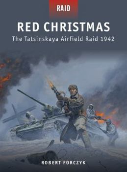 Paperback Red Christmas: The Tatsinskaya Airfield Raid 1942 Book