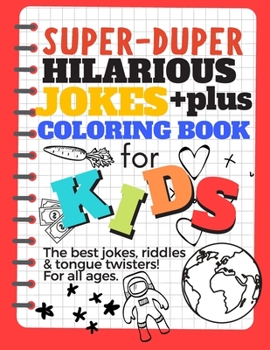 Paperback The Big Book Of Jokes and Coloring Pages Hilarious Jokes and Coloring for Kids The best jokes, riddles & tongue twisters! All ages!: Fun Activity Book