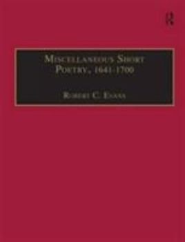 Miscellaneous Short Poetry, 1641ÃÂ1700: Printed Writings 1641ÃÂ1700 (Early Modern Englishwoman: a Facsimile Library of Essential Works) (Early Modern ... a Facsimile Library of Essential Works)